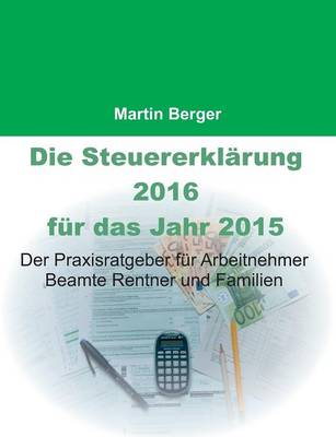 Book cover for Die Steuererklärung 2016 für das Jahr 2015