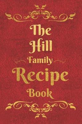 Book cover for The Hill Family Recipe Book