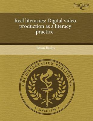 Book cover for Reel Literacies: Digital Video Production as a Literacy Practice