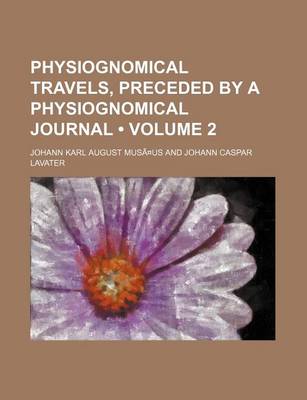 Book cover for Physiognomical Travels, Preceded by a Physiognomical Journal Volume 2
