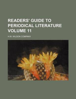 Book cover for Readers' Guide to Periodical Literature Volume 11