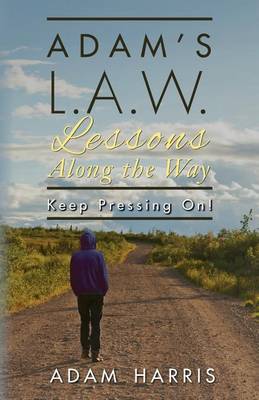 Book cover for Adam's L.A.W. Lessons Along the Way
