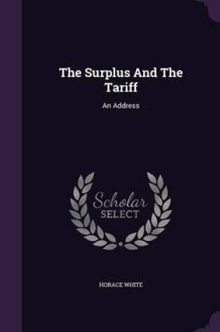 Cover of The Surplus and the Tariff