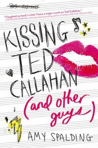 Cover of Kissing Ted Callahan (and Other Guys)