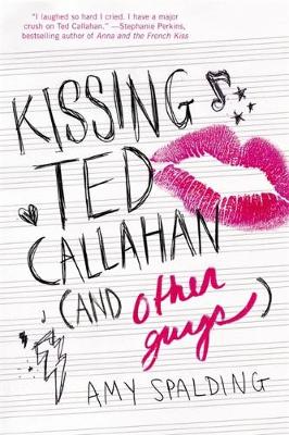 Book cover for Kissing Ted Callahan (And Other Guys)