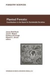 Book cover for Planted Forests: Contributions to the Quest for Sustainable Societies