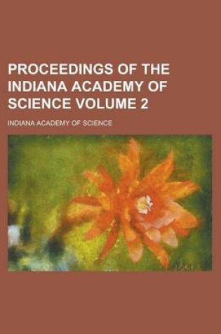 Cover of Proceedings of the Indiana Academy of Science Volume 2