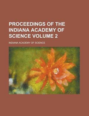 Book cover for Proceedings of the Indiana Academy of Science Volume 2