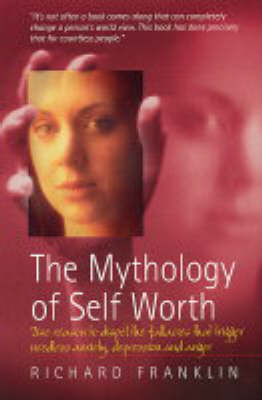 Book cover for The Mythology of Self Worth