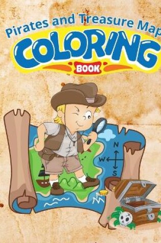 Cover of Pirates and Treasure Maps Coloring Book For Kids