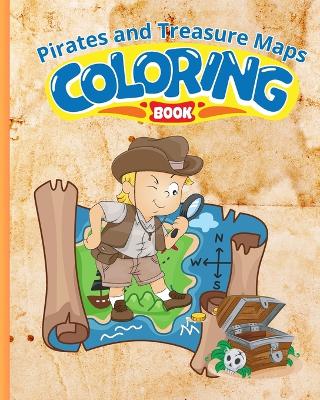 Book cover for Pirates and Treasure Maps Coloring Book For Kids