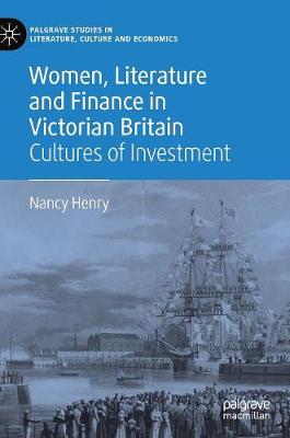 Cover of Women, Literature and Finance in Victorian Britain