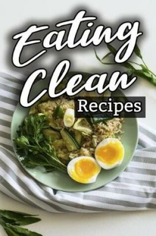 Cover of Eating Clean Recipes