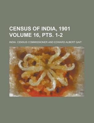 Book cover for Census of India, 1901 Volume 16, Pts. 1-2