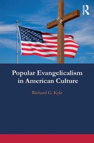 Cover of Popular Evangelicalism in American Culture