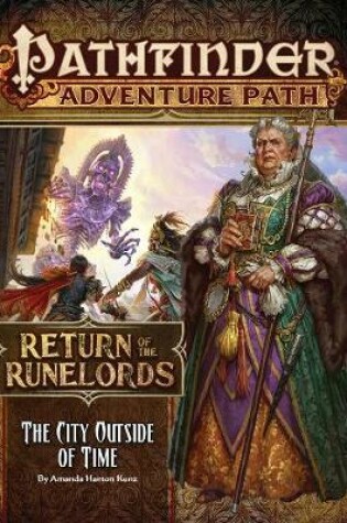 Cover of Pathfinder Adventure Path: The City Outside of Time (Return of the Runelords 5 of 6)