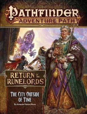 Book cover for Pathfinder Adventure Path: The City Outside of Time (Return of the Runelords 5 of 6)