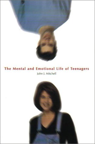 Book cover for The Mental and Emotional Life of Teenagers