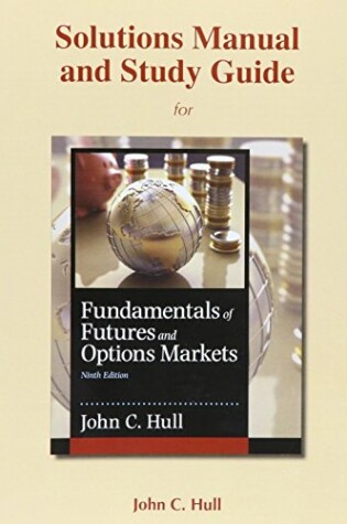 Cover of Student's Solutions Manual and Study Guide for Fundamentals of Futures and Options Markets