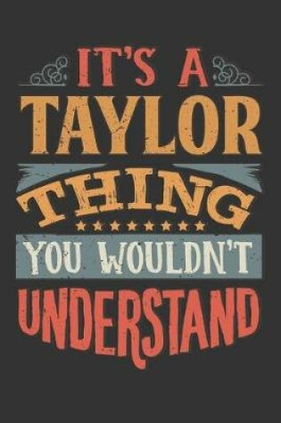 Cover of Its A Taylor Thing You Wouldnt Understand