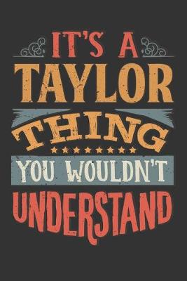 Book cover for Its A Taylor Thing You Wouldnt Understand