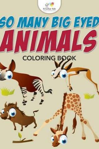 Cover of So Many Big Eyed Animals Coloring Book