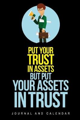 Book cover for Put Your Trust in Assets But Put Your Assets in Trust