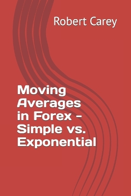 Book cover for Moving Averages in Forex - Simple vs. Exponential