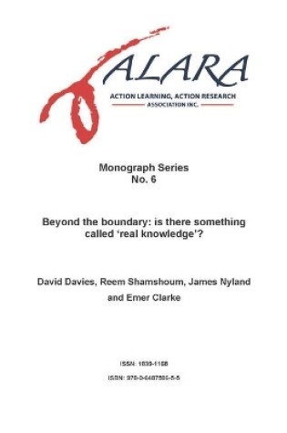 Cover of ALARA Monograph 6 Beyond the boundary - is there something called 'real knowledge'?