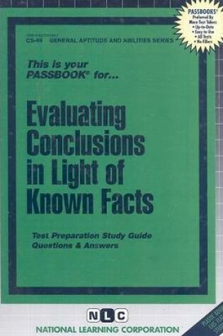 Cover of EVALUATING CONCLUSIONS IN LIGHT OF KNOWN FACTS