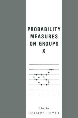 Book cover for Probability Measures on Groups X