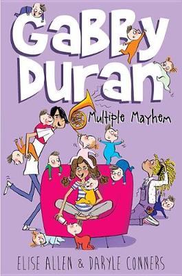 Book cover for Gabby Duran, Book 3 Gabby Duran: Multiple Mayhem