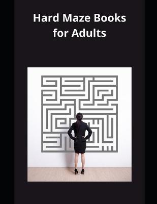 Cover of Hard Maze Books for Adults