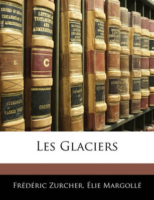 Book cover for Les Glaciers