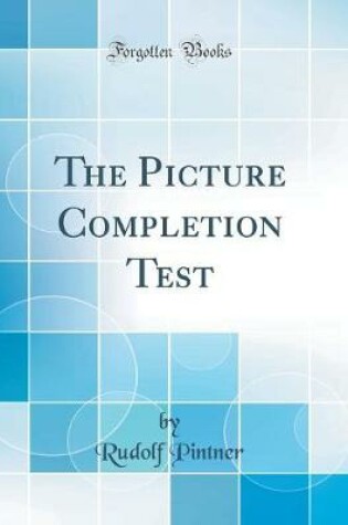 Cover of The Picture Completion Test (Classic Reprint)