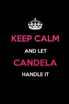 Book cover for Keep Calm and Let Candela Handle It