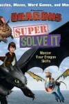Book cover for DreamWorks Dragons Super Solve It
