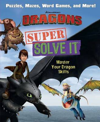 Book cover for DreamWorks Dragons Super Solve It