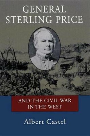 Cover of General Sterling Price and the Civil War in the West