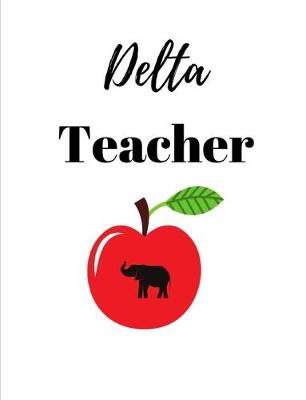 Book cover for Delta Teacher Journal