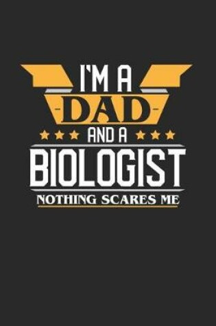 Cover of I'm a Dad and a Biologist Nothing Scares Me