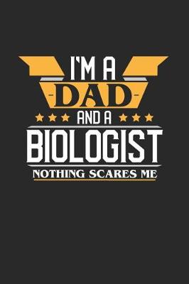 Book cover for I'm a Dad and a Biologist Nothing Scares Me