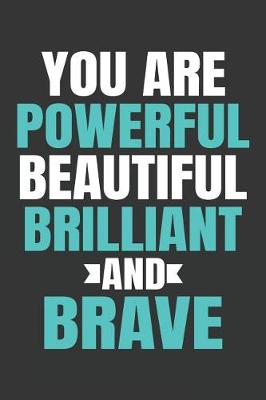 Book cover for You Are Powerful Beautiful Brilliant and Brave