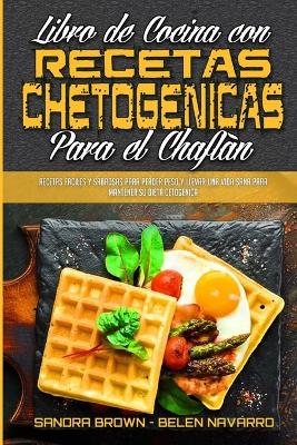 Book cover for Libro De Cocina Con Recetas Chetogénicas Para El Chaflán
