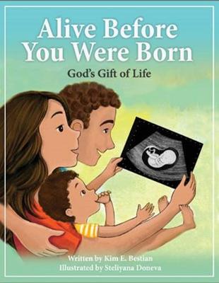 Book cover for Alive Before You Were Born: God's Gift of Life
