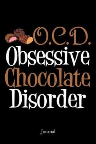 Cover of Obsessive Chocolate Disorder Journal