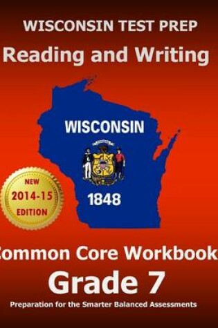 Cover of Wisconsin Test Prep Reading and Writing Common Core Workbook Grade 7