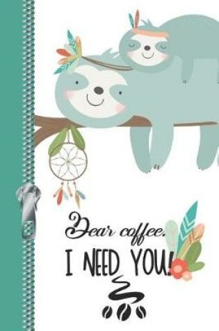 Cover of Dear Coffee...I Need You!