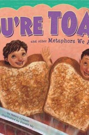 Cover of You're Toast and Other Metaphors We Adore