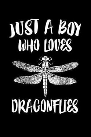 Cover of Just A Boy Who Loves Dragonflies